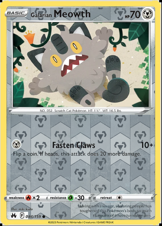 Galarian Meowth 084/159, Crown Zenith, Reverse Holo finish, representative matte composite